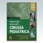 Holcomb-y-Ashcraft-Cirugia-pediatrica