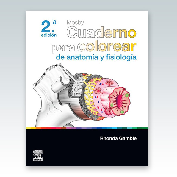 Mosby Cuaderno Para Colorear De Anatom A Y Fisiolog A Edici N Edimeinter