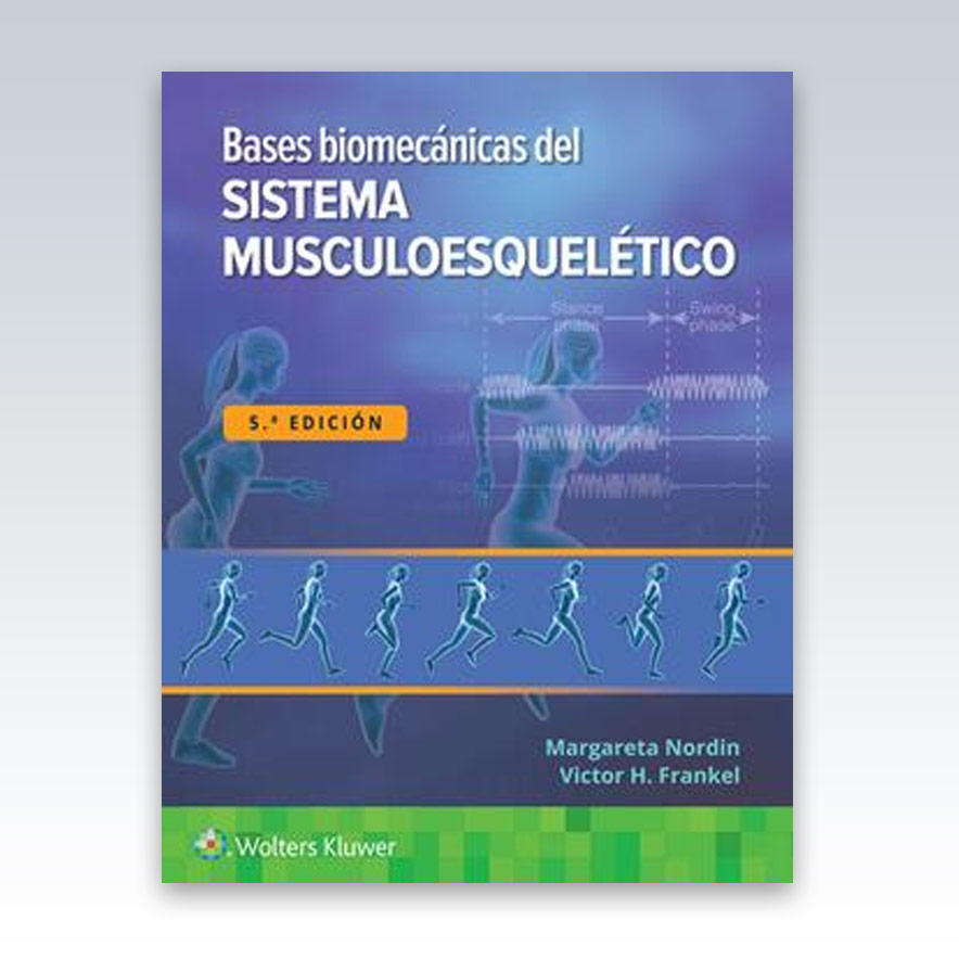 BASES BIOMECÁNICAS DEL SISTEMA MUSCULOESQUÉLETICO 5ª ED - Librería Deportiva