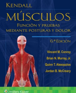 Kendall. Músculos Función y pruebas mediante posturas y dolor. 6ª Edición – 2024