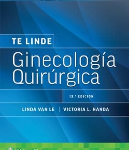 Te Linde. Ginecología quirúrgica. 13ª Edición – 2024