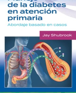 Manejo de la diabetes en Atención primaria. Abordaje basado en casos. 1ª Edición – 2024