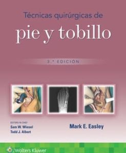 Técnicas quirúrgicas de pie y tobillo. 3ª Edición – 2024