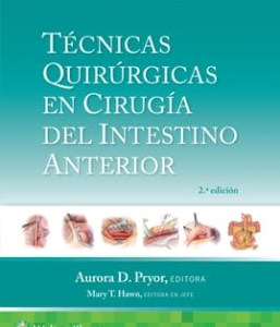 Técnicas quirúrgicas en cirugía del intestino anterior. 2ª Edición – 2024