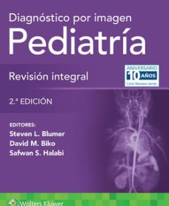 Diagnóstico por imagen. Pediatría: Revisión integral. 2ª Edición – 2024