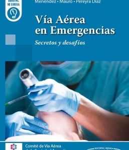 Vía Aérea en Emergencias. Secretos y desafíos. Incluye eBook. 1ª Edición – 2024