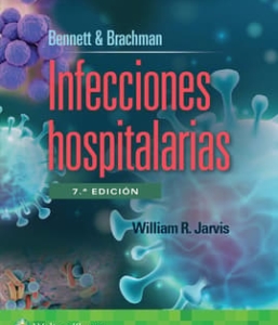 Bennett & Brachman. Infecciones hospitalarias. 7ª Edición – 2024