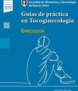 Guías de práctica en Tocoginecología Ginecología. 1ª Edición – 2023