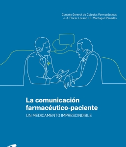 La comunicación farmacéutico-paciente Un medicamento imprescindible. 1ª Edición – 2024