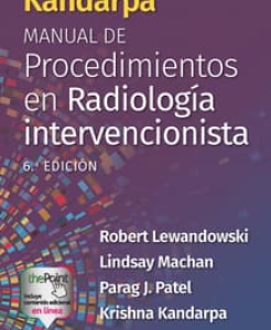 Kandarpa. Manual de procedimientos en radiología intervencionista. 6ª Edición – 2024