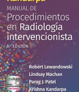 Kandarpa. Manual de procedimientos en radiología intervencionista. 6ª Edición – 2024