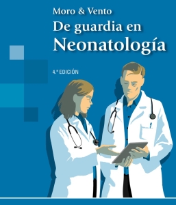 Moro & Vento. De Guardia en Neonatología. 4ª Edición – 2024