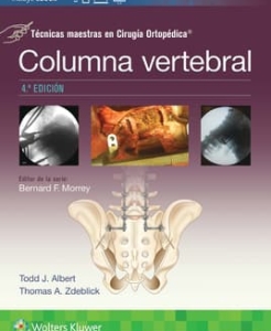 Técnicas maestras en Cirugía Ortopédica. Columna vertebral. 4ª Edición – 2024