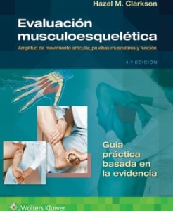 Evaluación musculoesquelética. 4ª Edición – 2024