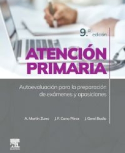 Atención primaria. Autoevaluación para la preparación de exámenes y oposiciones. 9ª Edición – 2024