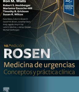 Rosen. Medicina de urgencias: conceptos y práctica clínica, 2 Vols. 10ª Edición – 2024