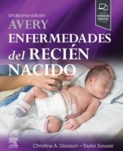 Avery. Enfermedades del recién nacido. 11ª Edición – 2024