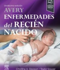 Avery. Enfermedades del recién nacido. 11ª Edición – 2024