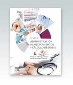 Administración de medicamentos y cálculo de dosis. 3ª Edición – 2019