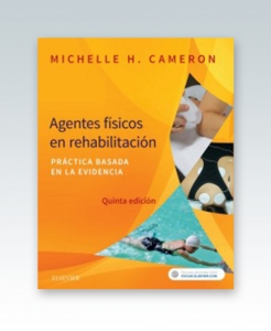 Agentes físicos en rehabilitación: Práctica basada en la evidencia. 5ª Edición – 2018