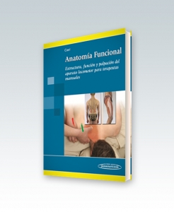 Anatomía Funcional Estructura, función y palpación para terapeutas manuales