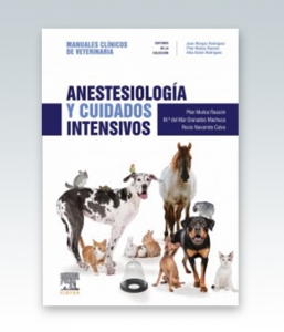 Anestesiología y cuidados intensivos: Manuales clínicos de Veterinaria – 2019