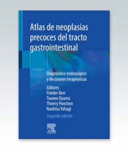 Atlas de neoplasias precoces del tracto gastrointestinal. 2ª Edición – 2021
