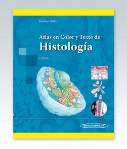 Gartner – Hiatt. Atlas en Color y Texto de Histología. Edición 6ª – 2015