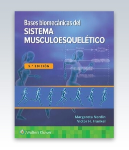 Bases biomécanicas del sistema musculoesquelético. 5ª Edición – 2022