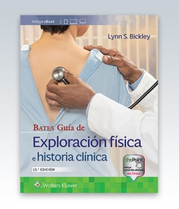 Bates. Guía de exploración física e historia clínica. 13ª Edición – 2021
