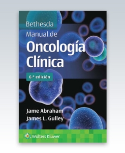 Bethesda. Manual de oncología clínica. 6ª Edición – 2023