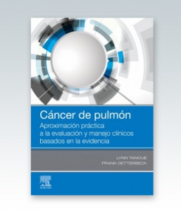 Cáncer de pulmón: Aproximación práctica a la evaluación y manejo clínicos basados en la evidencia. 1ª Edición – 2019