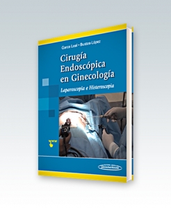 Cirugía Endoscópica en Ginecología. Laparoscopía e Histeroscopía