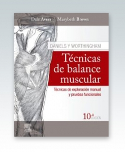 Daniels y Worthingham. Técnicas de balance muscular. 10ª Edición – 2019