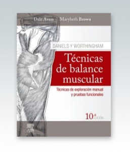 Daniels y Worthingham. Técnicas de balance muscular. 10ª Edición – 2019