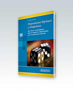 Depresiones Bipolares y Unipolares. Qué hacer en los pacientes… Ed. 2013