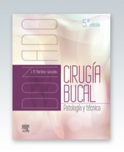 Donado. Cirugía bucal: Patología y técnica. 5ª Edición – 2019