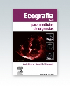 Ecografía fácil para medicina de urgencias. Segunda Edición 2012.  Justin Bowra