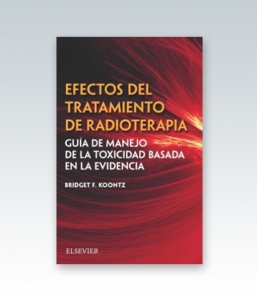 Efectos del tratamiento de radioterapia: Guía de manejo de la toxicidad basada en la evidencia – 2018