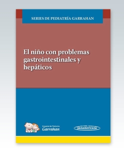 El niño con problemas gastrointestinales y hepáticos. 1ª Edición – 2022