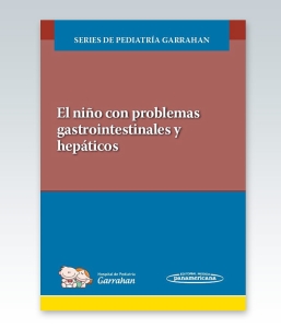 El niño con problemas gastrointestinales y hepáticos. 1ª Edición – 2022