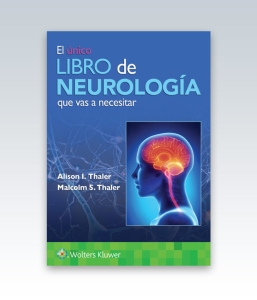 El único libro de Neurología que vas a necesitar. 1ª Edición – 2023