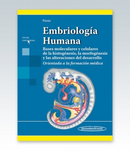 Flores. Embriología Humana. Bases moleculares y celulares de la histogénesis.