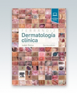 Ferrándiz. Dermatología clínica. 5ª Edición – 2019