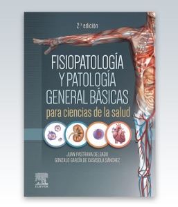 Fisiopatología y patología general básicas para ciencias de la salud. 2ª Edición – 2023