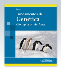 Fundamentos de Genética. Conceptos y relaciones. Edición 2011. Pierce