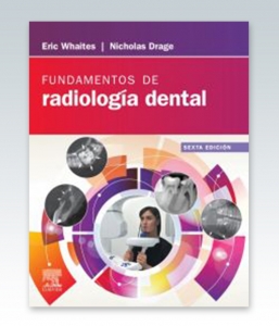 Fundamentos de radiología dental. 6ª Edición – 2021