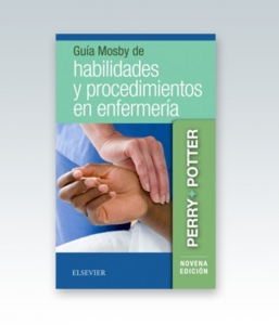 Guía Mosby de habilidades y procedimientos en enfermería. 9ª Edición – 2019