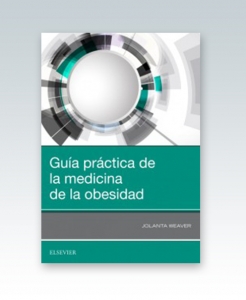 Guía práctica de la medicina de la obesidad. 1ª Edición – 2019