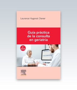 Guía práctica de la consulta en geriatría. 4ª Edición – 2023